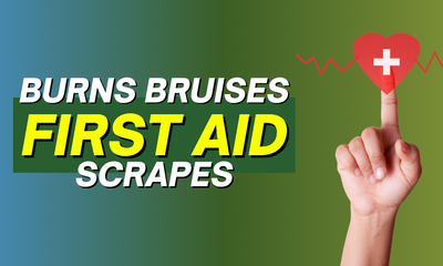Burns, Bruises, and Scrapes: What to Keep in Your First-Aid Kit