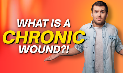 What Makes a Wound “Chronic”? How to Spot the Signs Early